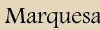 marquesa