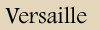 versaille